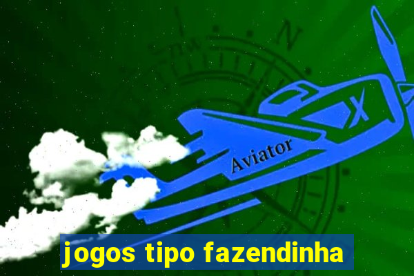 jogos tipo fazendinha